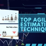 Top Agile Estimation Techniques